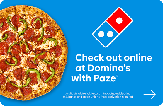 Check out online at Domino's with Paze