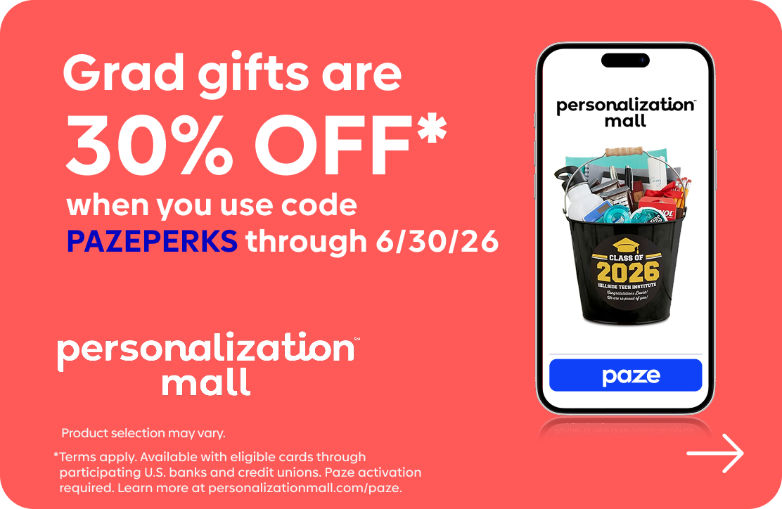 Grad gifts are 30% off when you use code PAZEPERKS through 6/30/26