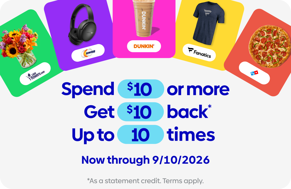 Spend $10 or more, get $10 back up to 10 times now through 9/10/2026. As a statement credit. Terms apply.