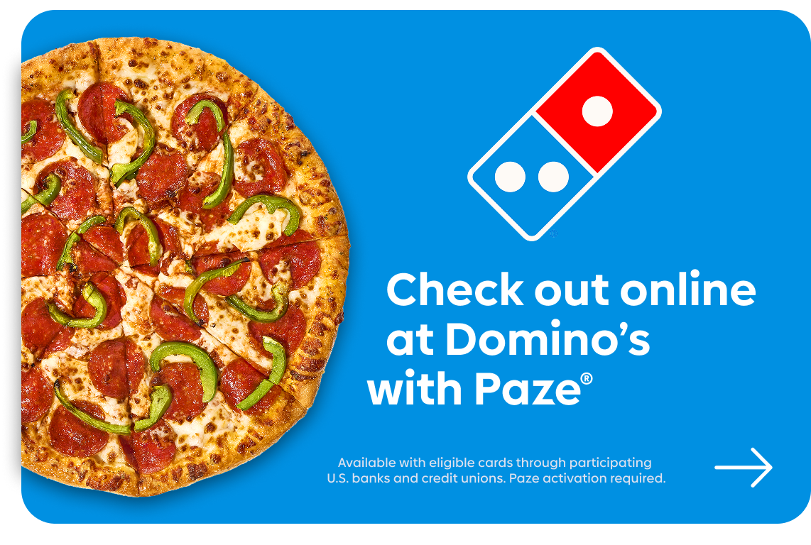 Check out online at Domino's with Paze