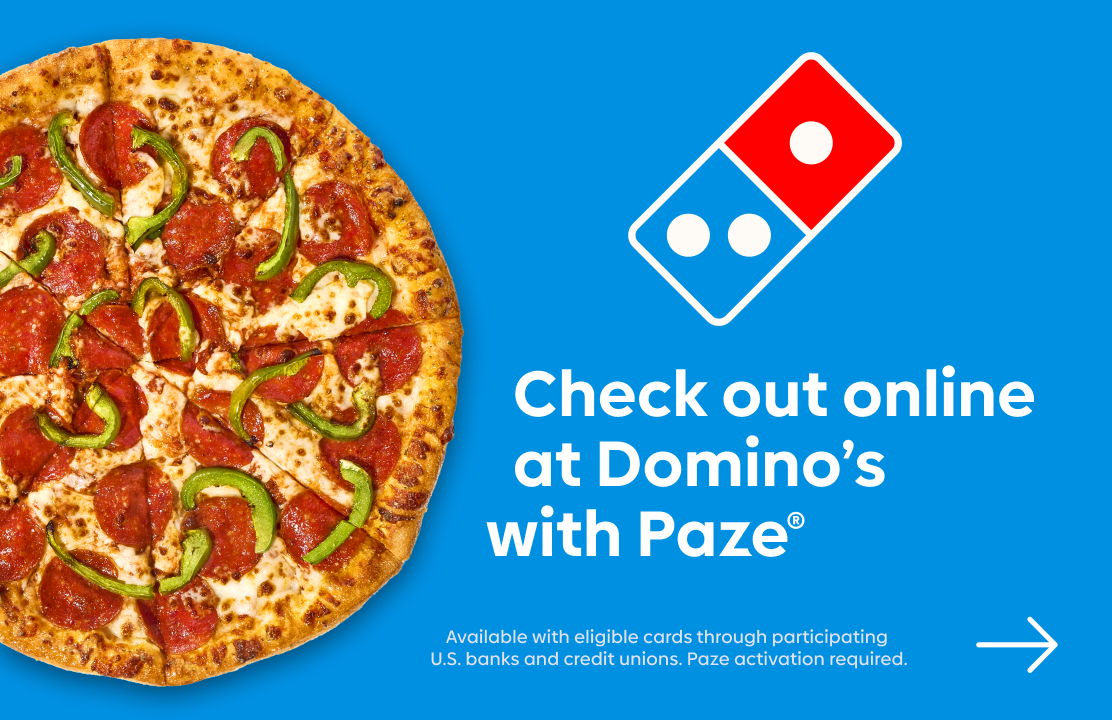 Check out online at Domino's with Paze